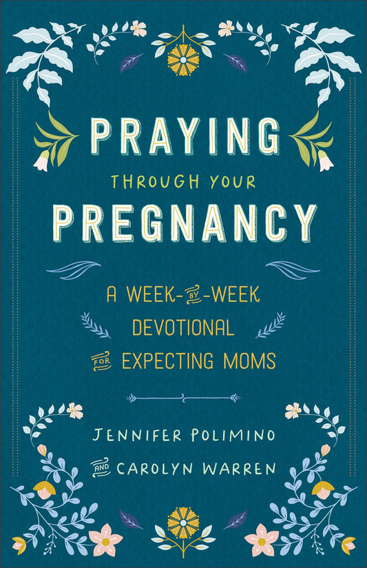 Praying Through Your Pregnancy: A Week-by-Week Devotional for Expecting Moms | Christian Pregnancy Journal | Gift for First-Time Moms
