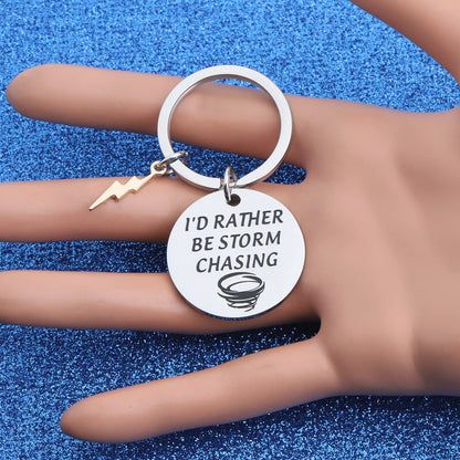 WUSUANED Funny Stormchaser Keychain I'd Rather Be Storm Chasing Jewelry Tornado Hunter Gifts For Meteorologist Forecaster
