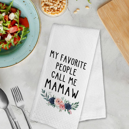 Mamaw Mothers Day Christmas Birthday Gifts Kitchen Towels for Grandma from Grandkids, My Favorite People Call Me Mamaw Dish Towel, Best Grandma Gift Hand Tea Towels for Bathroom, 16x24 Inch