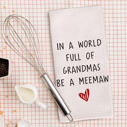 Funny Meemaw Gifts Kitchen Towels, for Grandma, Pregnancy Announcement Gifts for Grandma, in A World Full of Grandmas Be A Meemaw Tea Kitchen Hand Towels 16x24 Inch