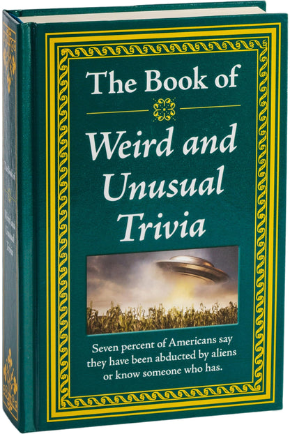 The Book of Weird and Unusual Trivia: Big Book of Bizarre Facts & Stories | Hardcover Gift for Trivia Buffs, Curious Minds, Adults, Dad & Knowledge Seekers