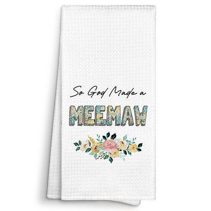 Funny Meemaw Gifts Kitchen Towels Decorative 16x24, So God Made a Meemaw Dish Towels Cloths Dishcloths Tea Towel Gifts for Grandma Grandmother Bathroom Kitchen Hand Towel Decor
