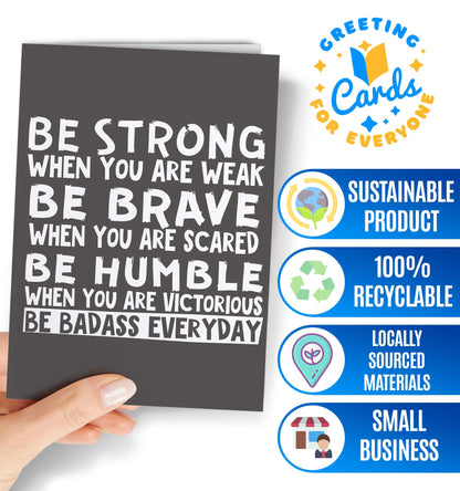 Motivational and inspirational card for men or women | A great present to show appreciation for him or her for birthday, retirement, graduation... | Be Strong