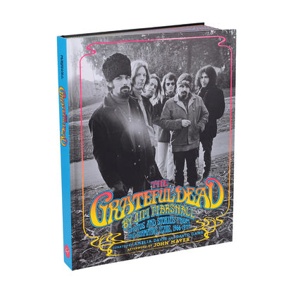 The Grateful Dead by Jim Marshall: Photos and Stories from the Formative Years, 1966–1977