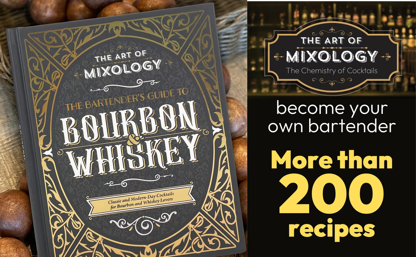 The Art of Mixology: Bartender's Guide to Bourbon & Whiskey - Classic & Modern-Day Cocktails for Bourbon and Whiskey Lovers (The Art of Mixology)