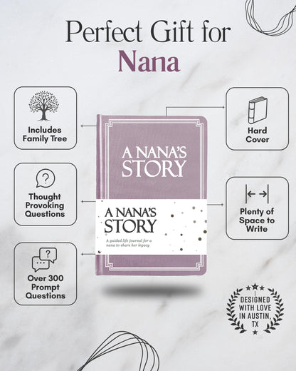Nana's Life Story Journal (Hardcover): A Meaningful Keepsake for Nana to Share Her Journey and Memories, Book Includes 250+ Prompt Questions, Sentimental Gifts for Mother's Day, Birthday & Christmas