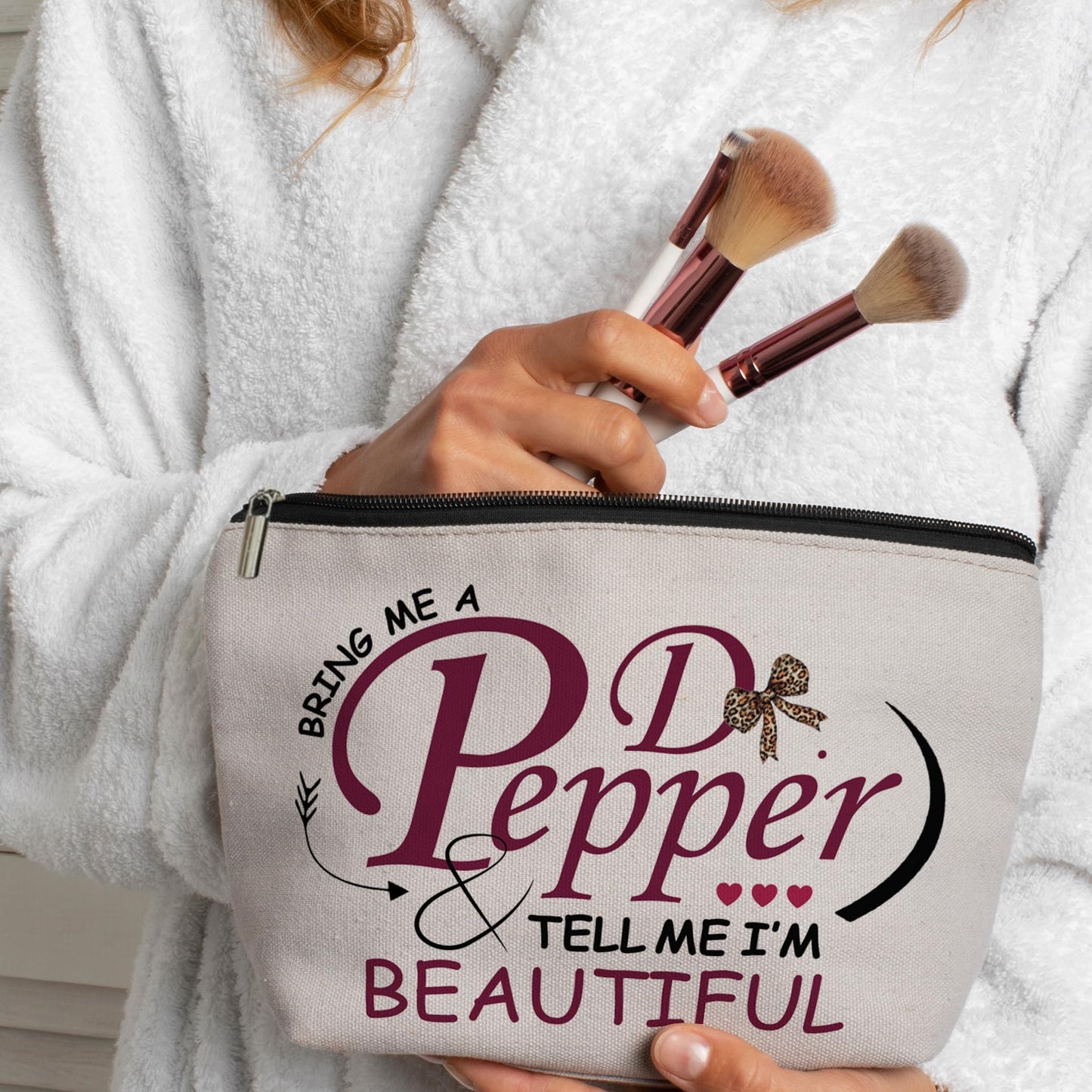 Pepper Merch Makeup Bag Tell Me I’m Beautiful Fun Gift for Dr Drinks Lover Cosmetic Case for Women's Wash Bag Travel Birthday