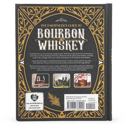 The Art of Mixology: Bartender's Guide to Bourbon & Whiskey - Classic & Modern-Day Cocktails for Bourbon and Whiskey Lovers (The Art of Mixology)