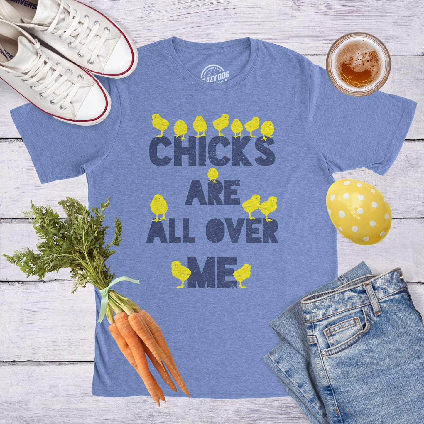 Mens Chicks are All Over Me Funny Easter T Shirt Sarcastic Chicken Egg Tee