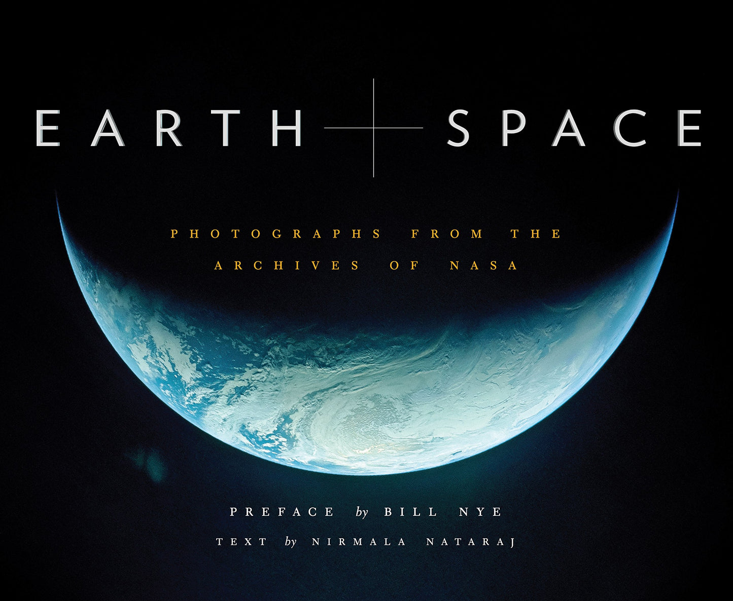Earth and Space: Photographs from the Archives of NASA