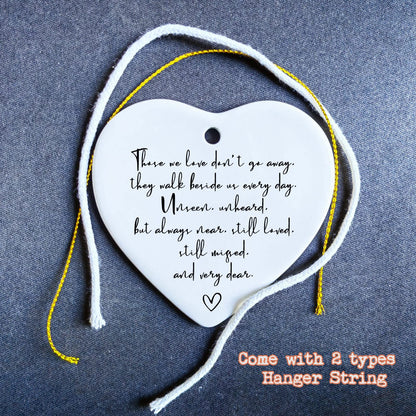 Memorial Heart Ornament, Porcelain Hanging Heart Gift, Those We Love Don't Go Away, In Loving Memory, Bereavement Gift for Family, Modern, Casual, Memorial Occasion