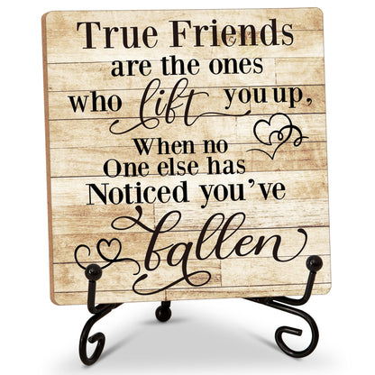Friendship Quotes Desk Decor Gifts for Women Best Friends, True Friends Are The Ones Who Lift You Up Tabletop Sign, Motivational Wood Plaque With Iron Stand for Home Office Bedroom -16