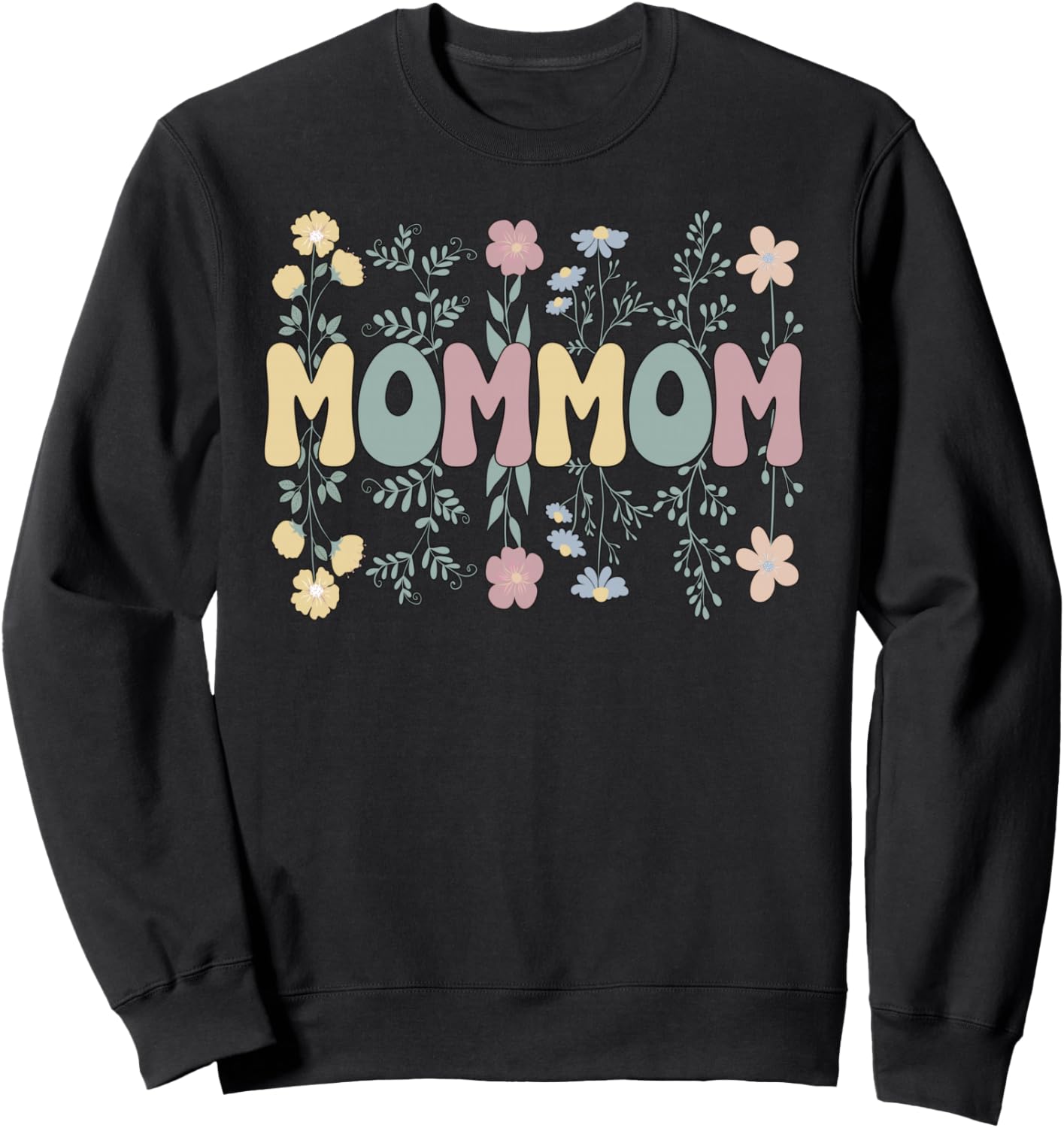 Groovy Mommom Grandmother Flowers Mommom Grandma Sweatshirt