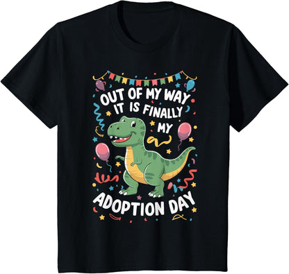 Out of My Way It is Finally My Adoption Day T-Shirt