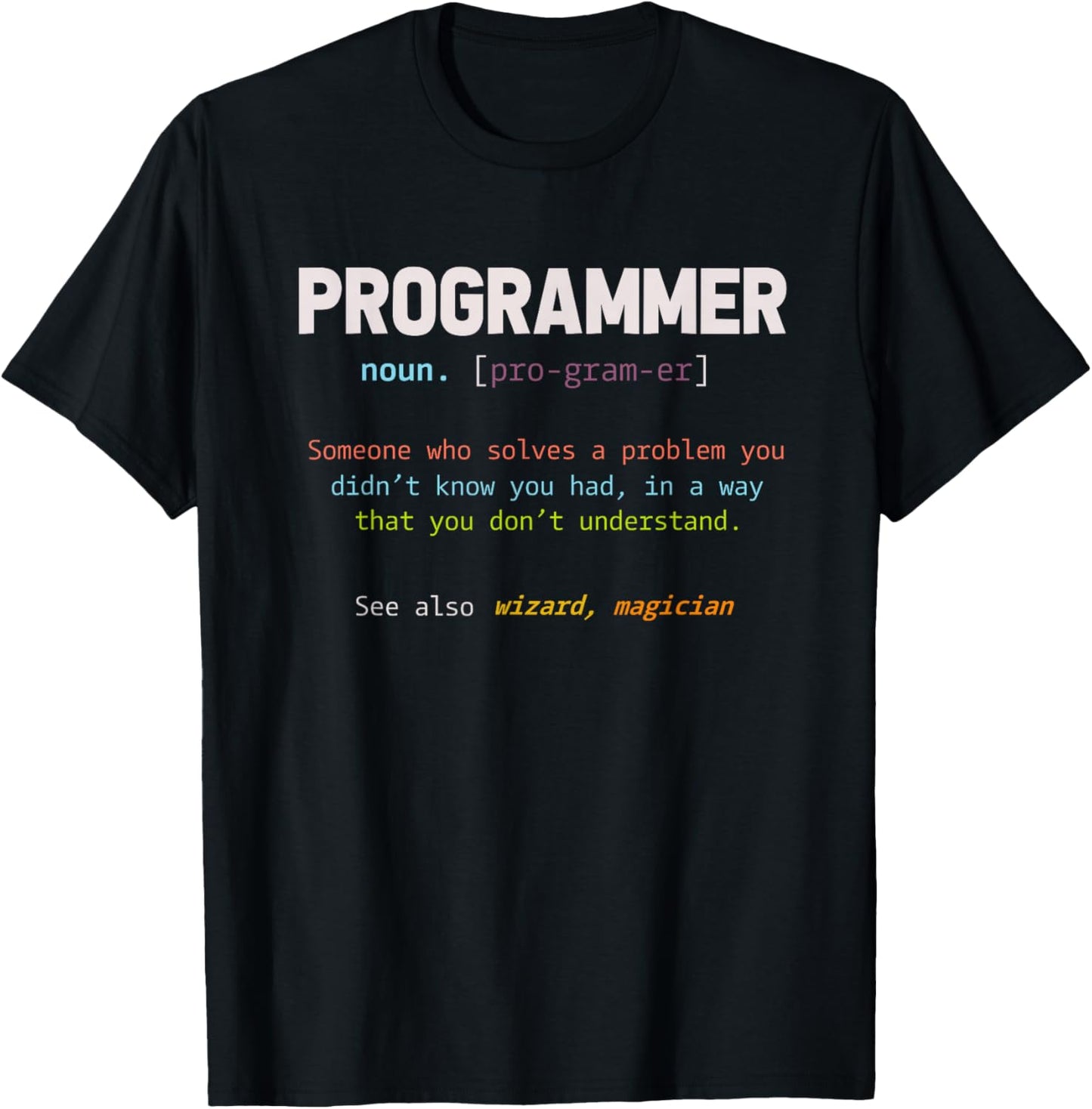 Computer Geek Nerd Gift Funny Programmer T-Shirt