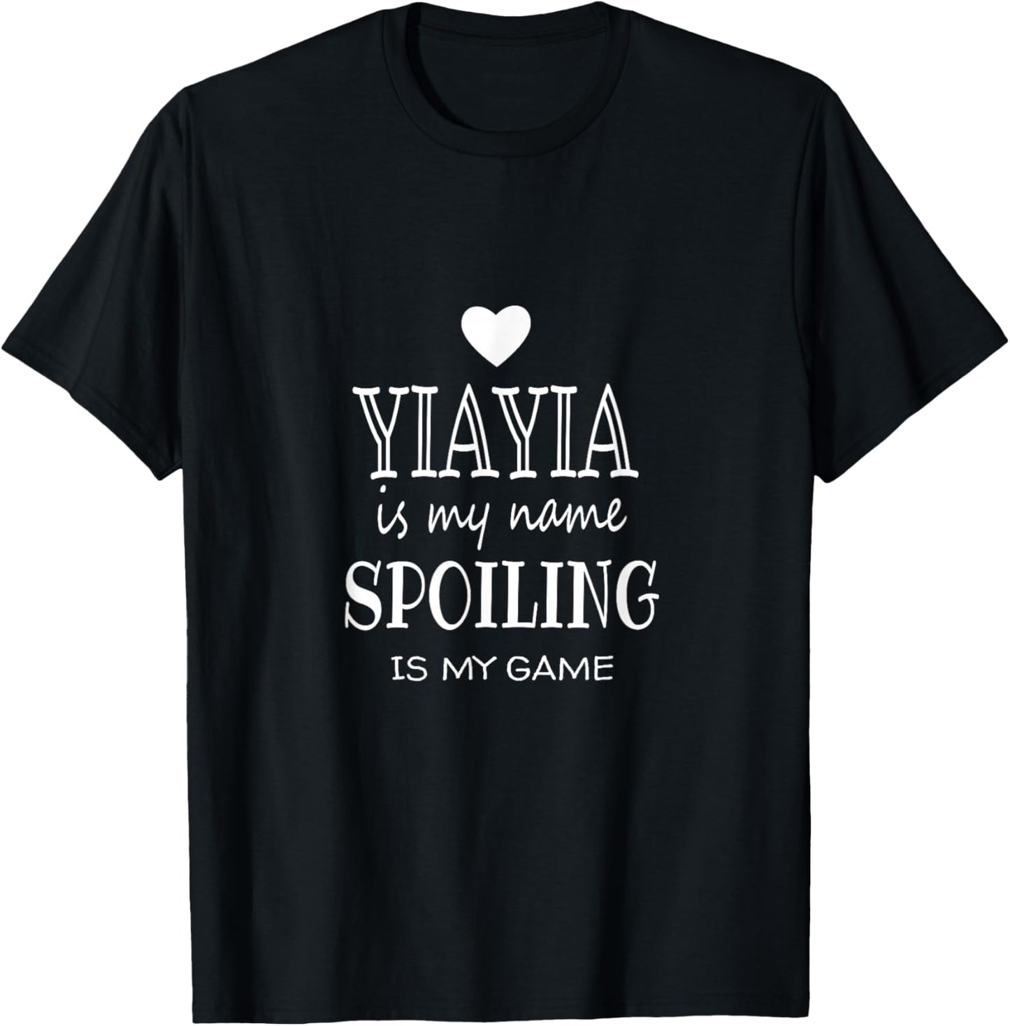 Yiayia is My Name Spoiling is My Game Greece Greek Grandma T-Shirt
