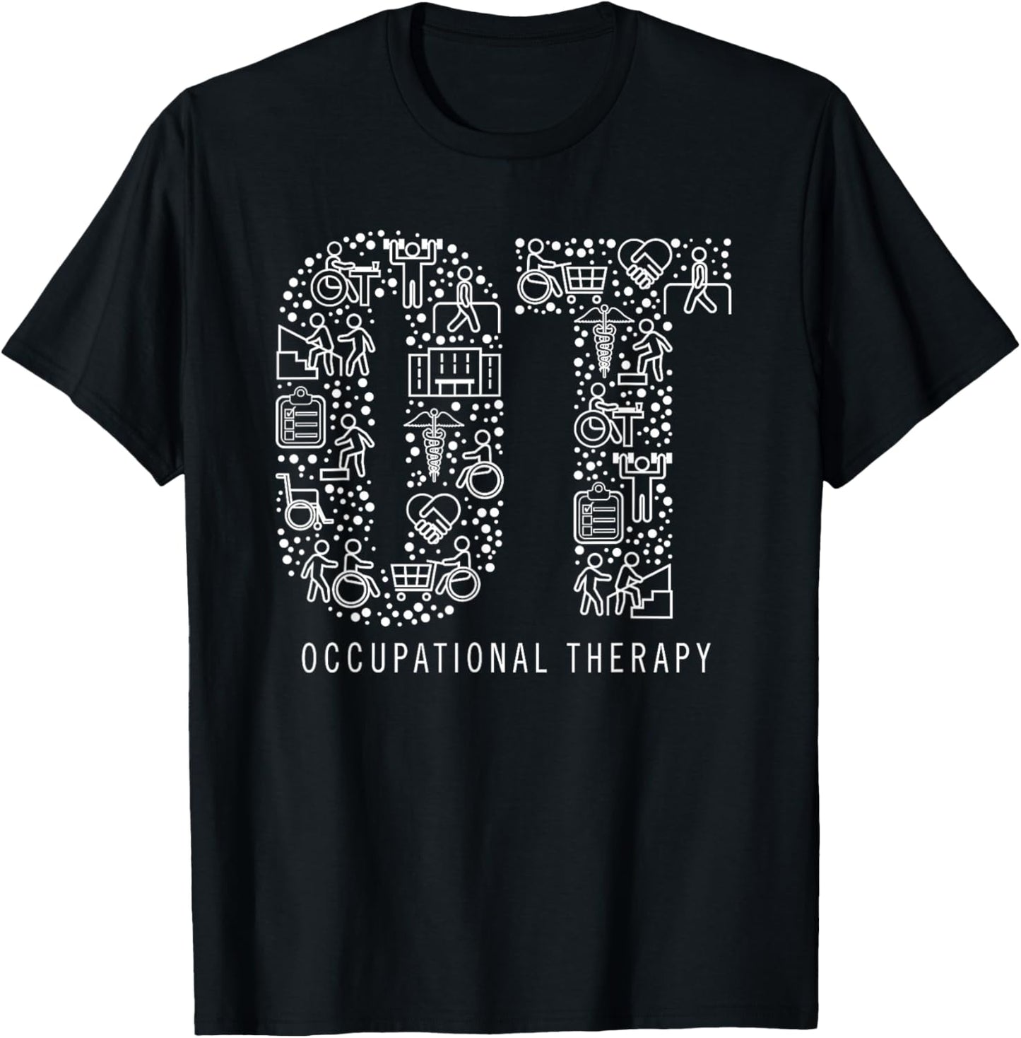 Occupational Therapy OT Month Therapist Gift T-Shirt Small
